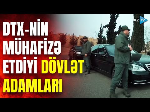 Dövlət adamları DTX-nin qoruması altında: Vəzifəli şəxslər təxribatlardan belə qorunur