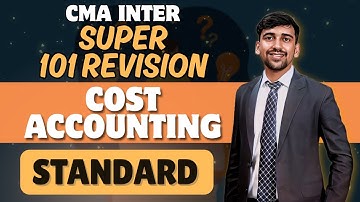 CMA Inter Revision | Standard Costing | Cost Accounting