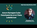 Azure synapse lake databases in your data lakehouse  christian cote