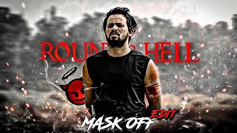 MASK OFF - Round 2 Hell Edit | R2h Edit | @Round2hell Efx Edit | #viral