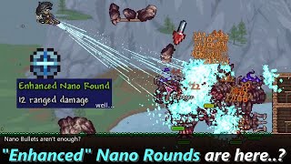 Nano Bullets in Terraria are the Best ─ Best-er with Calamity's 'Enhanced' Nano Round!?
