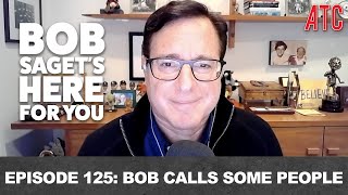 Bob Calls Some People | Bob Saget's Here For You