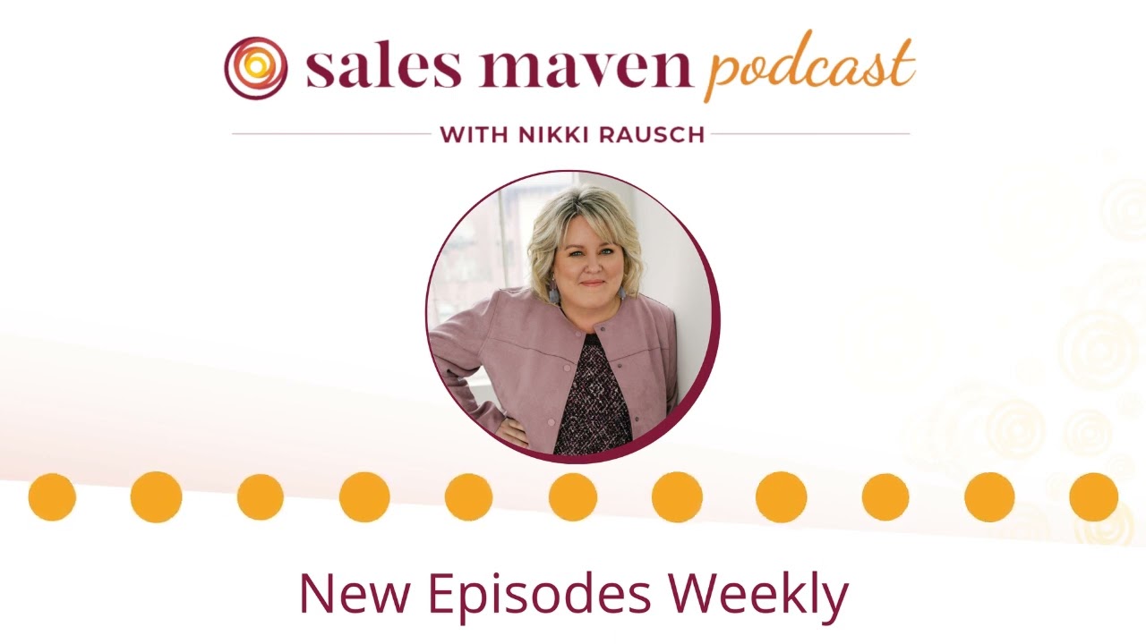 Sales Maven - Boost Sales by Highlighting Benefits, Not Features: Show Clients the Value