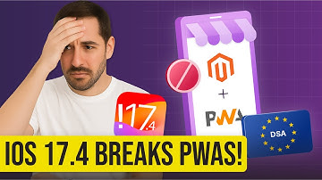Impact of EU DSA on Magento PWAs and iOS 17.4 Changes