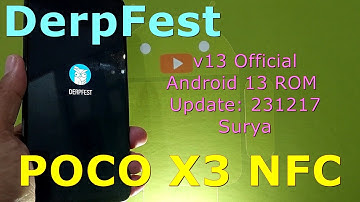 DerpFest 13 Official for Poco X3 Android 13 ROM Update: 231217