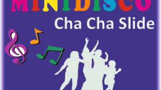 Video thumbnail of "Mini Disco Cha Cha Slide"