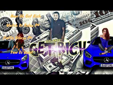 Balanzz - ( Get Rich ) Official Audio