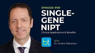 Single-Gene NIPT Explained: Clinical Applications & Benefits w/ Dr. Andrei Rebarber | OBGYN Ep. 119
