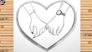 How to draw couple holding hands step by step || Romantic couple holding hands pencil sketch