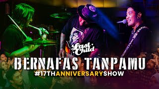 Last Child - Bernafas Tanpamu 17th Anniversary Show