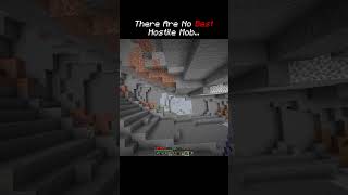 There Are No Best Hostile Mob....