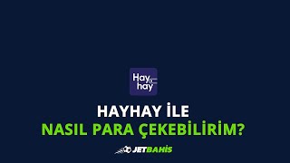 Jetbahis'de HayHay ile Nasıl Para Çekebilirim