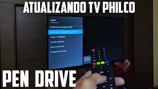COMO ATUALIZAR SMART TV PHILCO PELO PEN DRIVE 2021
