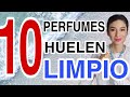 10 PERFUMES LIMPIOS FRESCOS ELEGANTES❗siempre pulcra y con glamour...