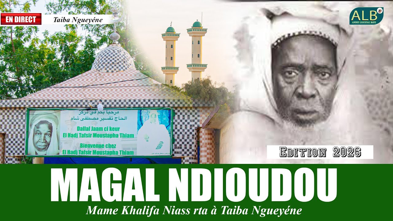 En direct 🔴 Magal Dioudou Mame Khalifa Niass rta à Taïba Ngueyéne (Édition 2026)