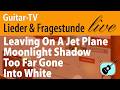 72. Lieder-Fragestunde • Too Far Gone, Into White, Leaving On A Jetplane, Moonlight Shadow 15.4.26