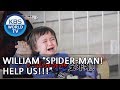 William "Spider-Man!! Help us!!" [The Return of Superman/2019.02.17]