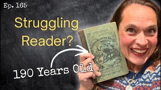 3 Things We Do For Reading (Including a 190 Year-Old Reader) (Ep 165)