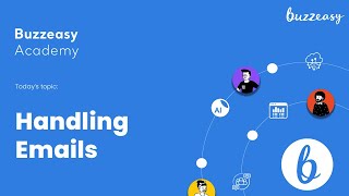 Buzzeasy Academy - Agent Application 10 - Handling Emails