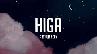 Higa (Lyrics) - Arthur Nery