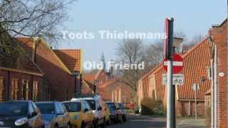 Video thumbnail of "Toots Thielemans - Old Friend"