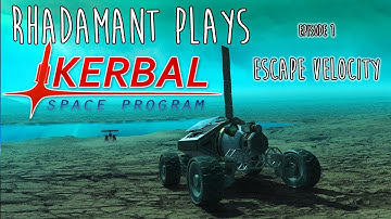 Kerbal Space Program / EP 1 - Escape Velocity / Kerbal Career Mode