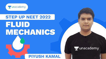 Fluid Mechanics | Step Up NEET 2022 | Physics | Piyush Kamal | Unacademy Sapiens