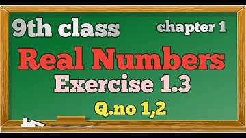9th class maths/real numbers/exercise 1.3/Q.no 1,2/in Telugu /explanation and notes