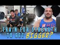 Should You Train For Strength to Get Bigger?