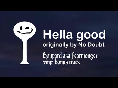 underscores - Hella Good (originally by No Doubt) [studio version/fearmonger boneus track]
