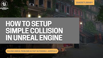 How To Setup Collision In Unreal Engine