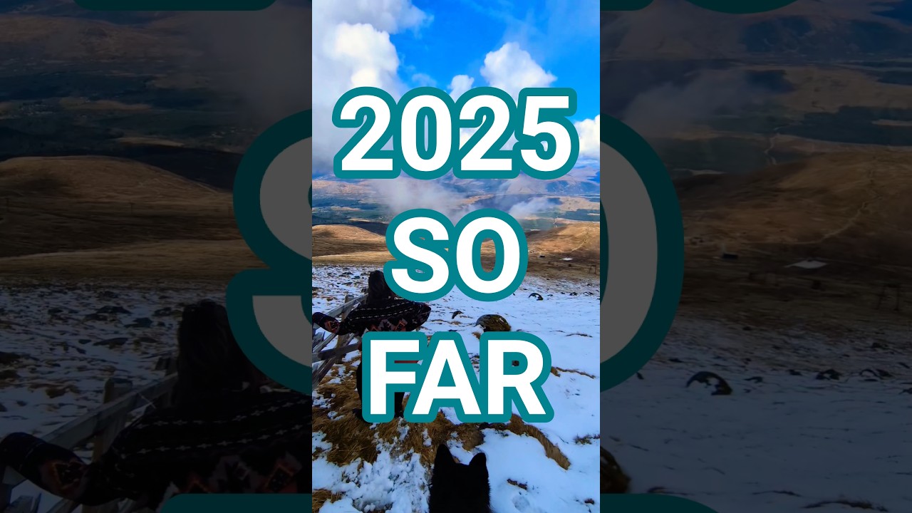 2025 ADVENTURES SO FAR 