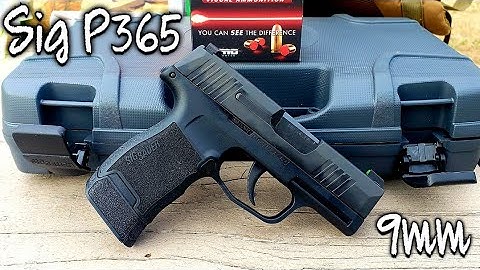 Sig Sauer P365 Review & Shoot Sig 365 9mm