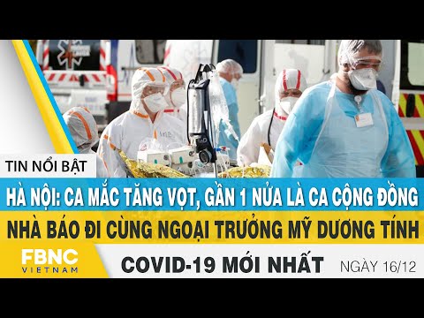 Tin tức Covid-19 mới nhất hôm nay 16/12 | Dich Virus Corona Việt Nam hôm nay | FBNC