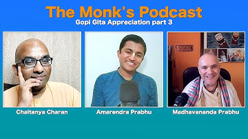 Gopi Gita Appreciation part 3, The Monk