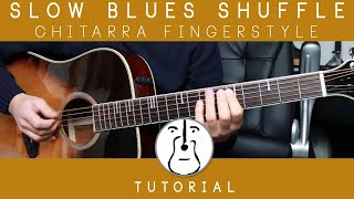Tutorial - Slow Blues Shuffle  - Fingerstyle Guitar