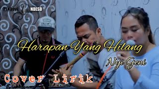 Harapan Yang Hilang - Nyi Geni ( Cover Lirik ) Pendowo Ndeso