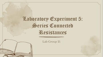 Laboratory Experiment 5 : Series Connected Resistances