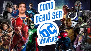 Así es como debió ser el el universo cinematográfico de Dc