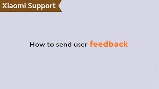 How to Send User Feedback | #XiaomiSupport screenshot 5