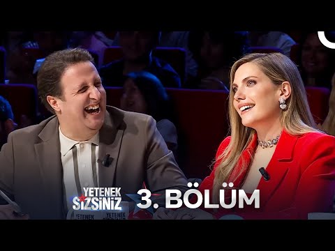 Yetenek Sizsiniz 3. Bölüm