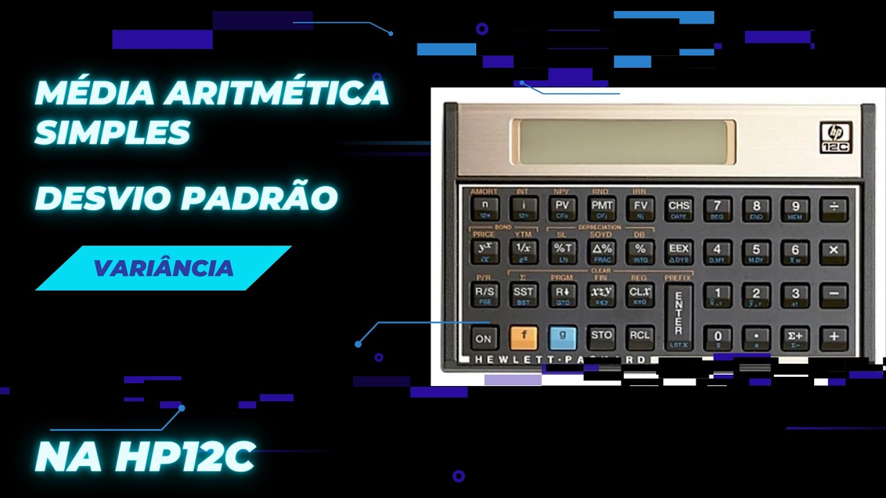 Como Calcular A M dia Aritm tica Simples O Desvio Padr o E A Vari ncia Na Calculadora HP12c 