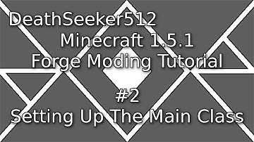 Minecraft 1.5.1 Forge Modding Tutorial #2 | Setting Up the Base Mod Class[OLD]