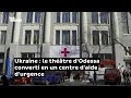 Ukraine  le thtre dodessa converti en un centre daide durgence