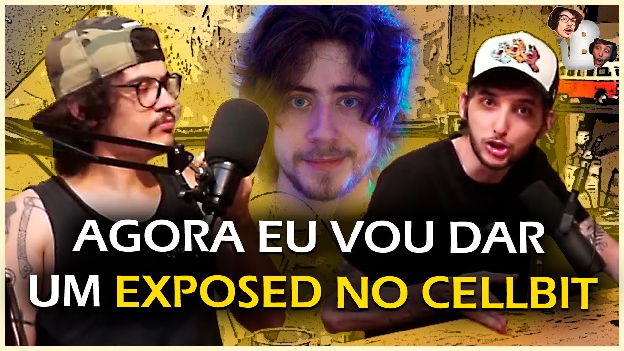 Exposed do Cellbit I Balela de Ouro