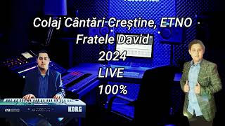 Colaj de cantari crestine Fratele David 2024 New