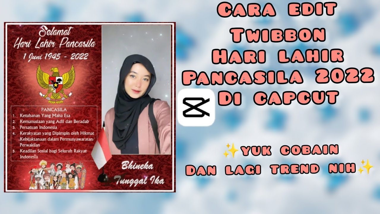 CARA EDIT TWIBBON HARI LAHIR PANCASILA 2022 DI CAPCUT ‼️ EDIT LAHIR