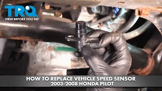 How to Replace Vehicle Speed Sensor 2003-2008 Honda Pilot
