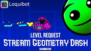 Cтрим Geometry Dash. Реквест уровней. (REQ:ON)