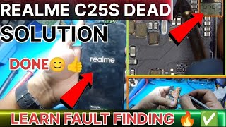 😊SIMPLE WAY EASY FAULT FIND ✅REALME C25S DEAD REPAIR |HOW TO REPAIR DEAD MOBILE